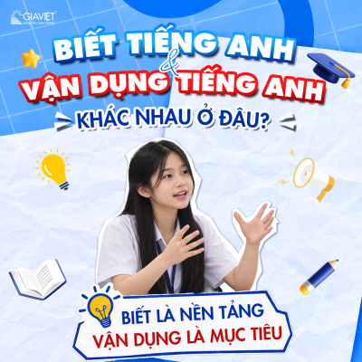  BIẾT TIẾNG ANH VÀ VẬN DỤNG TIẾNG ANH: KHÁC NHAU Ở ĐÂU?