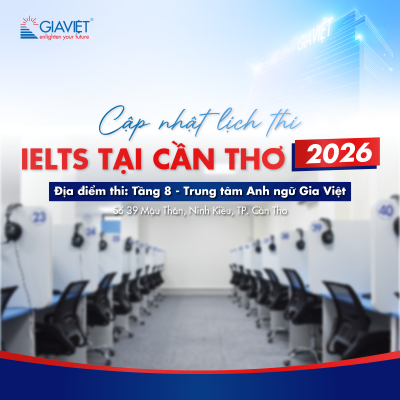  LỊCH THI IELTS TẠI CẦN THƠ 2026 MỚI NHẤT - LỊCH THI THỬ & THI CHÍNH THỨC IDP