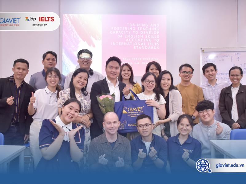  GIA VIỆT ĐỒNG HÀNH CÙNG IDP IELTS TỔ CHỨC BUỔI TẬP HUẤN NÂNG CAO NĂNG LỰC GIẢNG DẠY CHUẨN IELTS CHO GIÁO VIÊN 