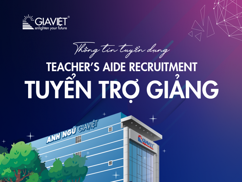 TUYỂN DỤNG TRỢ GIẢNG - TEACHERS